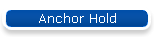 Anchor Hold