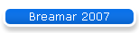 Breamar 2007