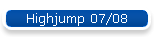Highjump 07/08